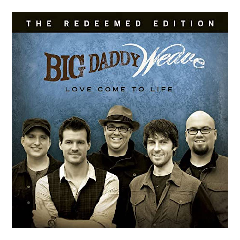 LOVE COME TO LIFE: THE REDEEMED EDITION CD