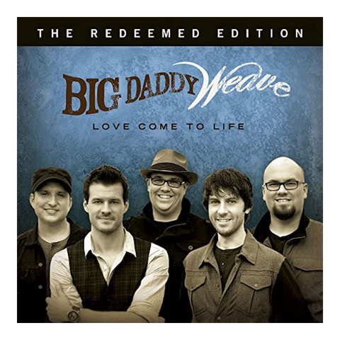 LOVE COME TO LIFE: THE REDEEMED EDITION CD